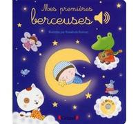Mes premières berceuses - Livre sonore avec 6 puces - Dès 1 an Rosalinde Bonnet (Auteur)
