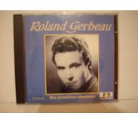 Roland Gerbeau - Mes Premieres Chansons