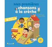 Mes premières chansons à la crèche - Livre sonore et d'éveil avec 6 puces sonores - Bébé dès 6 mois