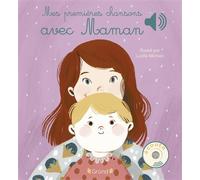 Mes premières chansons avec maman - Lucille Michieli - Grund - cartonné - Comptine, chant
