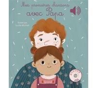 Mes premières chansons avec Papa – Livre sonore d'éveil, 6 puces sonores – Dès 6 mois – Grund