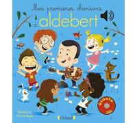 Mes premières chansons d'Aldebert - Livre sonore et éveil avec 6 puces sonores - Bébé dès 6 mois