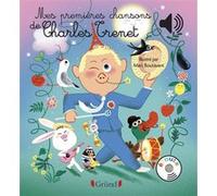 Mes premières chansons de Charles Trenet - Livre sonore avec 6 puces sonores avec les extraits origi Marc Boutavant (Illustration)
