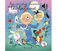 Mes premières chansons de Charles Trenet - Livre sonore avec 6 puces sonores avec les extraits originaux - Dès 1 an