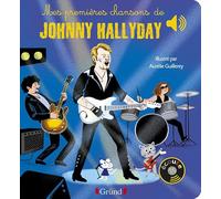 Mes premières chansons de Johnny Hallyday - Livre sonore avec 6 puces avec les extraits originaux - Dès 1 an