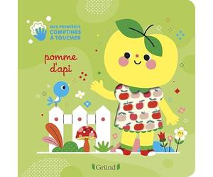 Mes premières comptines à toucher : Pomme d'api - Livre d'éveil à toucher - À partir de 6 mois