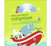 Mes Premières Comptines Avec Les Animaux - (1 Cd Audio)