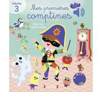 Mes premières comptines - Volume 3 - Olivia Cosneau - Grund - cartonné - Comptine, chant