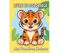 Mes premières couleurs: Livre de coloriage