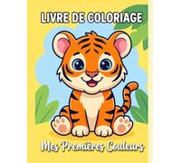 Mes premières couleurs: Livre de coloriage