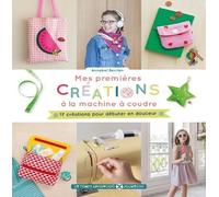 Mes premières créations à la machine à coudre - Annabel Benilan - Le Temps Apprivoise - broché - Document jeunesse dès 6 ans