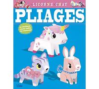Mes premières créations en Pliage - Licorne, chat... Dès 6 ans