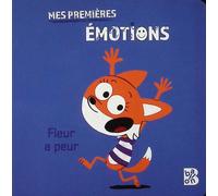 Mes premières émotions : Fleur a peur