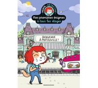 Mes premieres énigmes à tous les étages - Bienvenu à Matouville Bayard