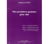 Mes premieres gammes pour alto-cahier 3 : gammes a 2 octaves en 2e, 3e, 4e et 5e positions --- alto