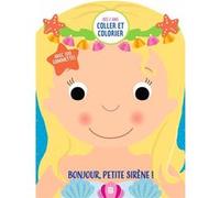 Mes premières gommettes - Bonjour, petite sirène ! Collectif (Auteur)