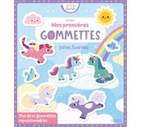 Mes Premières Gommettes Jolies Licornes - Avec Plus De 60 Gommettes Repositionnables