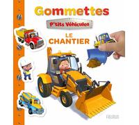 Mes premières gommettes P'tits véhicules - Le chantier