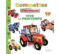 Nathalie Bélineau – Mes premières gommettes P'tits véhicules: Vive le printemps! – Broché, livre-jeu