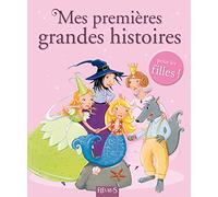 MES PREMIERES GRANDES HISTOIRES - POUR LES FILLES !