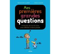 Mes premières grandes questions: 10 histoires de tous les jours pour réfléchir et mieux grandir