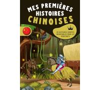 Mes premières histoires chinoises: Une collection de 29 nouvelles chinoises pour débutants. Idéal pour les enfants et les nouveaux apprenants. ... à travers des histoires captivantes.