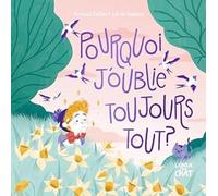 Mes premières histoires - Pourquoi j'oublie toujours tout ? - Album - Enfants - Maman - Dès 2 ans