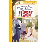 Mes premières lectures 100 % syllabiques avec Belfort et Lupin - Du rififi ! - Aurélia Onyszko-Leclaire - Larousse - broché - Scolaire / Universitaire