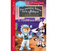 Mes Premières Lectures 100% Syllabiques - En Route Pour Mars ! - Cp Niveau 2