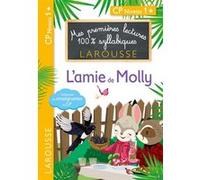 Mes premières lectures 100 % syllabiques L'amie de Molly Cécilia Stenmark (Auteur), Giulia Levallois (Auteur), Hélène Heffner (Auteur)