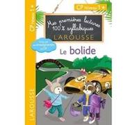 Mes premières lectures 100 % syllabiques Niveau 1 - Le bolide Cécilia Stenmark (Auteur), Giulia Levallois (Auteur), Hélène Heffner (Auteur)