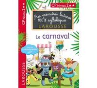 Mes premières lectures 100 % syllabiques Niveau 2 - le carnaval Giulia Levallois (Auteur), Cécilia Stenmark (Auteur), Hélène Heffner (Auteur)
