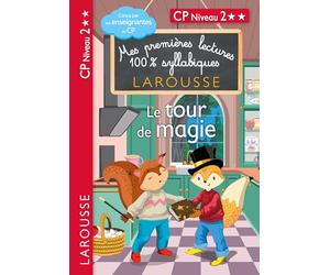 Mes premières lectures 100% syllabiques - Niveau 2 - Le tour de magie - Larousse
