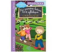 Mes Premières Lectures 100% Syllabiques - On Est Bien Au Jardin - Cp Niveau 3