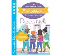 Mes premières lectures MONTESSORI retour à l'école Anaïs Galon (Auteur), Julie Rinaldi (Auteur)