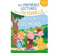 Mes premières lectures spécial maternelle - Niveau 2 - Les trois petits cochons - Vayounette - Larousse - broché - Scolaire / Universitaire