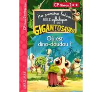 Mes premières lectures syllabiques Gigantosaurus - Niveau 2 - Où est dino-doudou ? - Larousse
