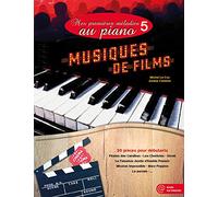 Mes Premieres Melodies au Piano Vol.5 Musiques de Films
