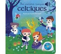 Mes premières musiques celtiques Sophie Rohrbach (Illustration)