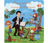 Mes premières musiques classiques - Livre sonore avec 6 puces - Dès 1 an Emilie Collet (Auteur), Séverine Cordier (Illustration)