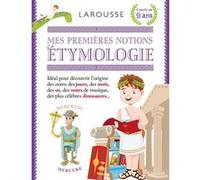 Mes premières notions d'étymologie – Larousse