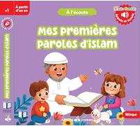 Mes premieres paroles d'islam - livre sonore - bilingue ar-fr
