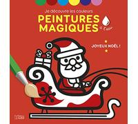 Mes premières peintures magiques - Joyeux Noël ! Dès 3 ans