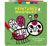 Mes premières peintures magiques - Les petites bêtes du jardin - Dès 3 ans