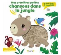 Mes premières petites chansons dans la jungle Livre sonore et d'éveil avec 5 puces sonores et 5 matières à toucher Bébé dès 6 mois