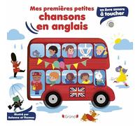 Mes premières petites chansons en anglais - Livre sonore et d'éveil avec 5 puces sonores et 5 matières à toucher - Bébé dès 6 mois