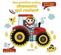 Mes premières petites chansons qui roulent - Marta Sorte - Grund - cartonné - Comptine, chant