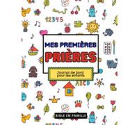 Mes premières prières: Journal intime