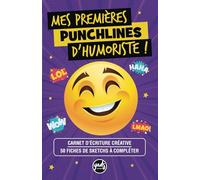 MES PREMIÈRES PUNCHLINES D'HUMORISTE ! Carnet d'écriture créative avec 50 fiches de sketchs à compléter: Notebook sketchbook comedybook (14 x 22 cm) ... gags, vannes, et faire rire ton public.