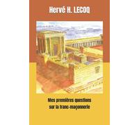 Mes premières questions sur la Franc-Maçonnerie